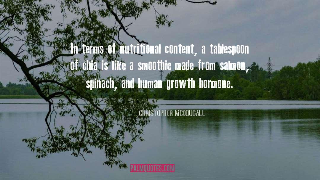 Christopher McDougall Quotes: In terms of nutritional content,