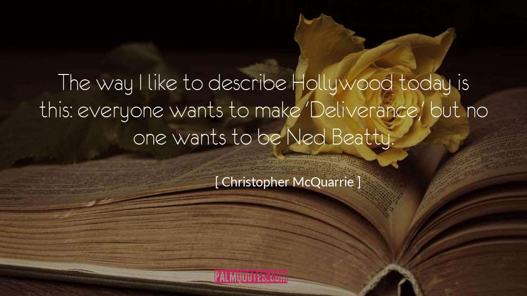 Christopher McQuarrie Quotes: The way I like to