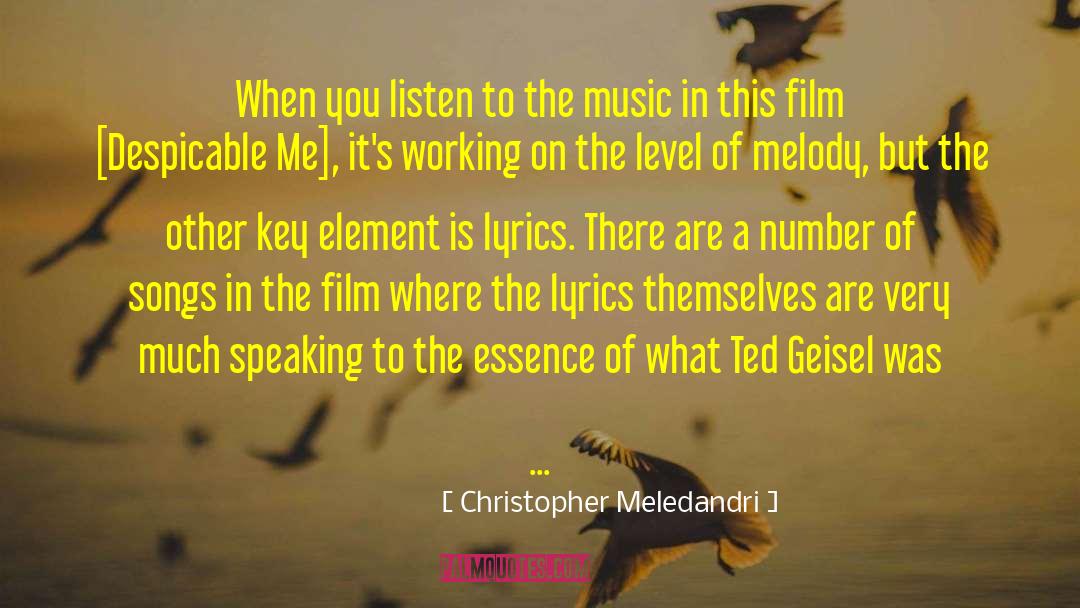 Christopher Meledandri Quotes: When you listen to the