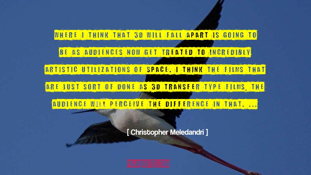 Christopher Meledandri Quotes: Where I think that 3D