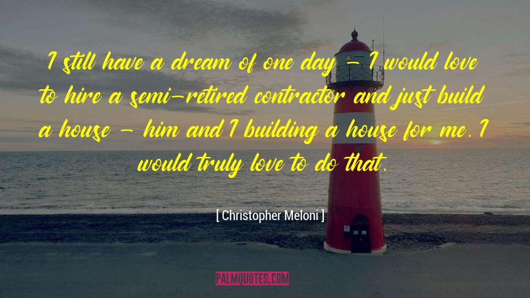 Christopher Meloni Quotes: I still have a dream