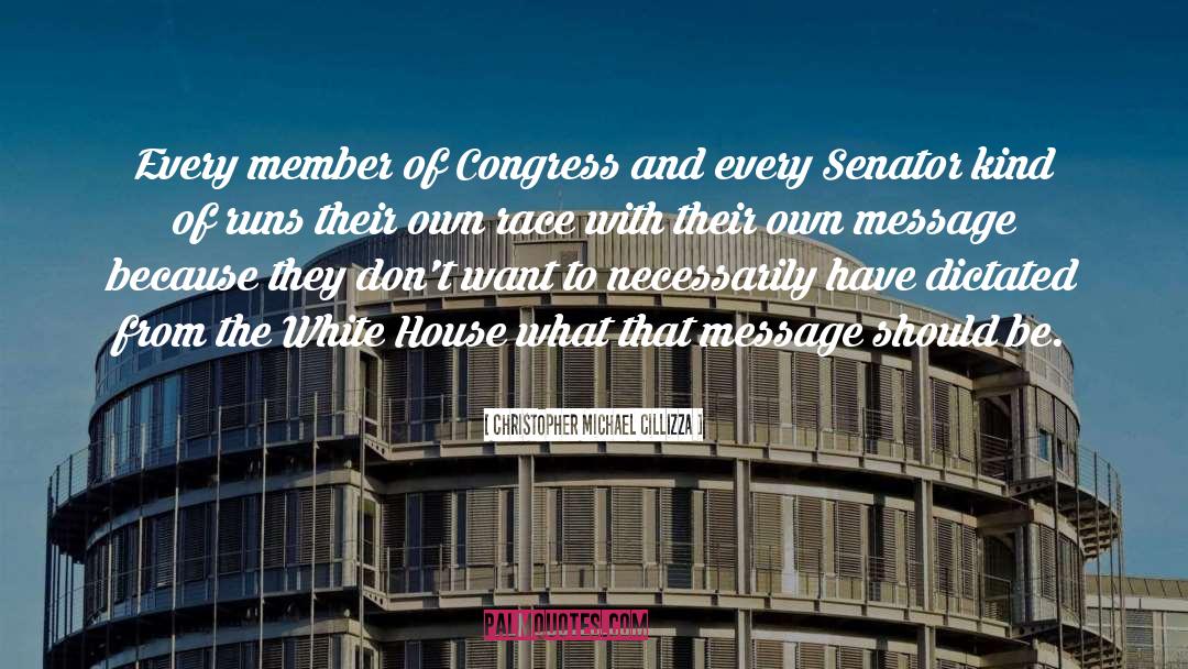 Christopher Michael Cillizza Quotes: Every member of Congress and