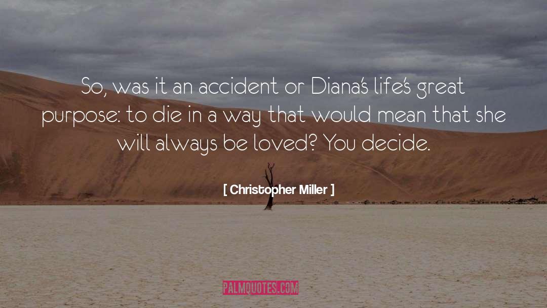 Christopher  Miller Quotes: So, was it an accident