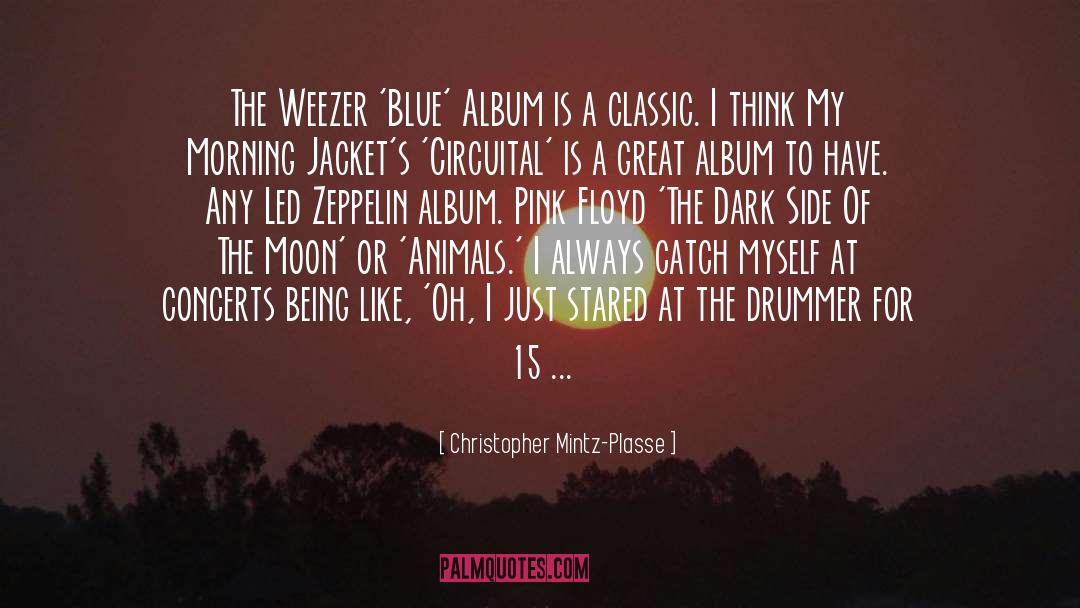 Christopher Mintz-Plasse Quotes: The Weezer 'Blue' Album is