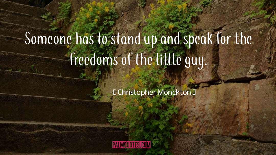 Christopher Monckton Quotes: Someone has to stand up