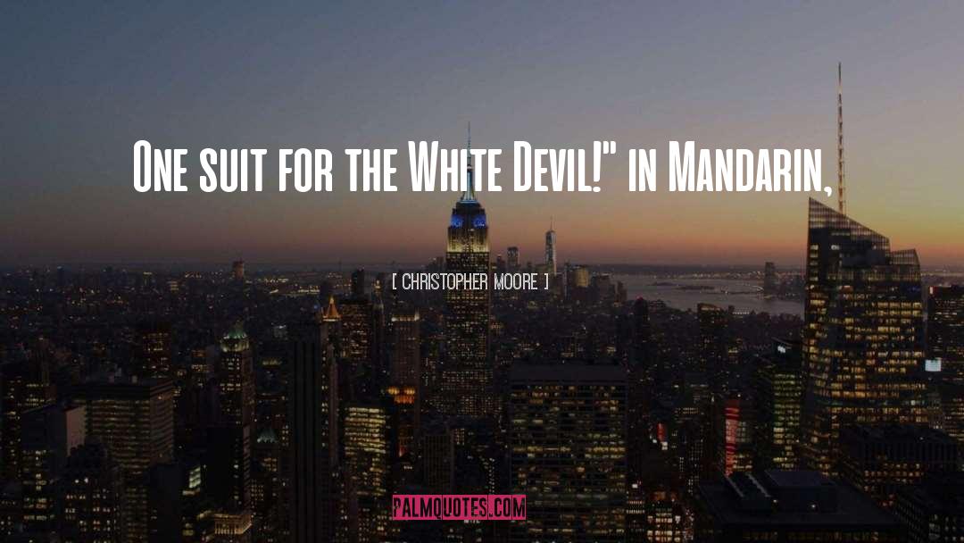 Christopher Moore Quotes: One suit for the White