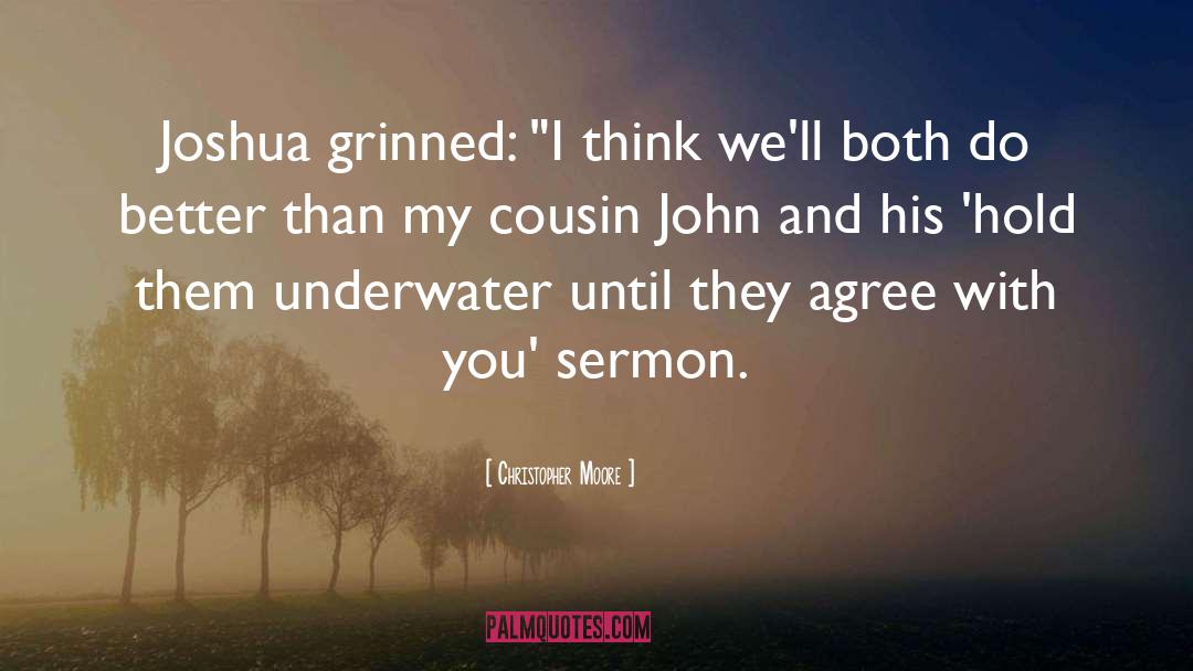 Christopher Moore Quotes: Joshua grinned: 