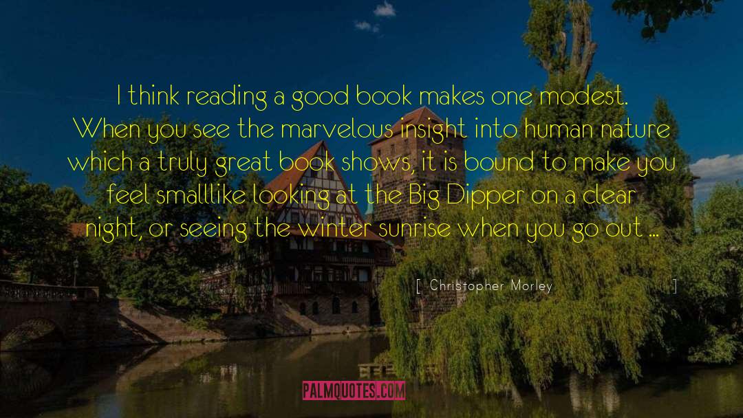 Christopher Morley Quotes: I think reading a good