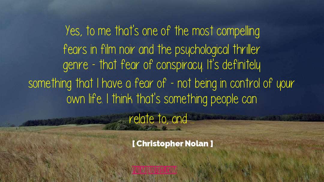Christopher Nolan Quotes: Yes, to me that's one