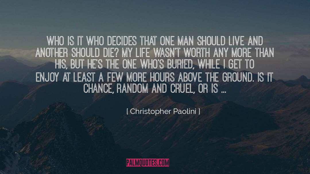 Christopher Paolini Quotes: Who is it who decides