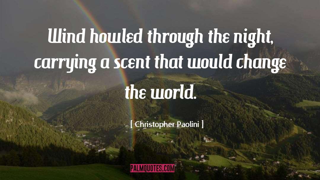 Christopher Paolini Quotes: Wind howled through the night,