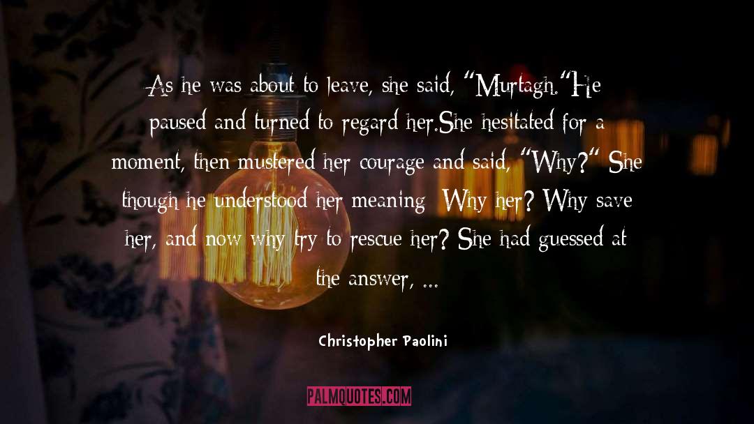 Christopher Paolini Quotes: As he was about to