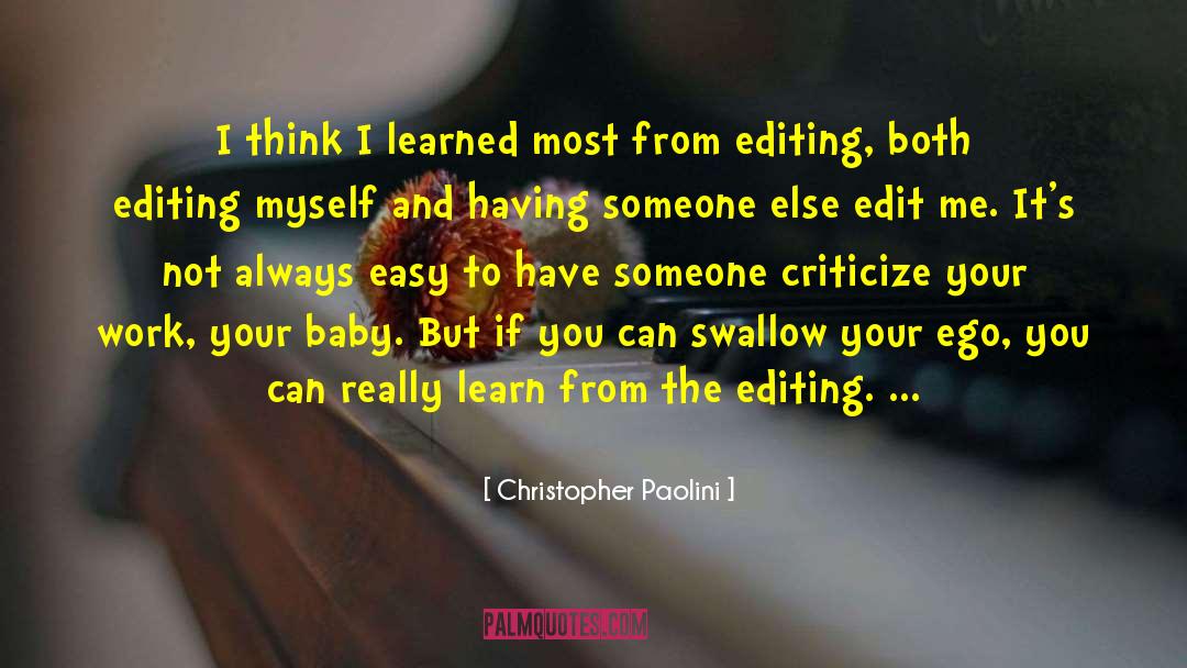 Christopher Paolini Quotes: I think I learned most