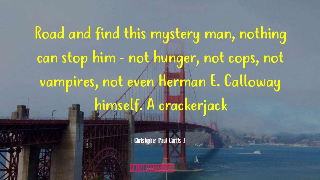 Christopher Paul Curtis Quotes: Road and find this mystery