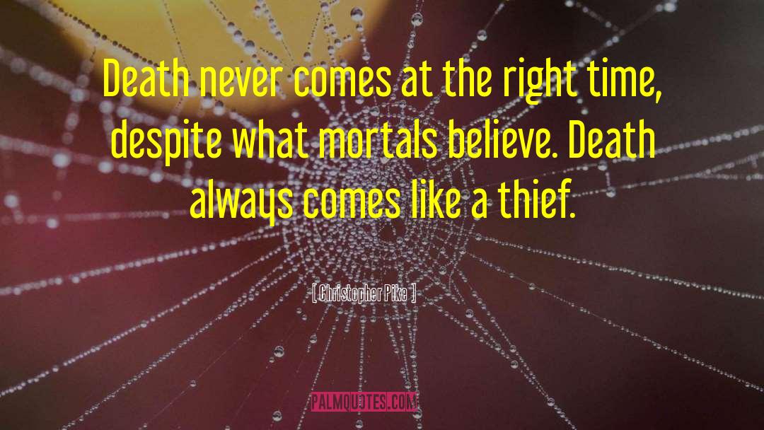 Christopher Pike Quotes: Death never comes at the