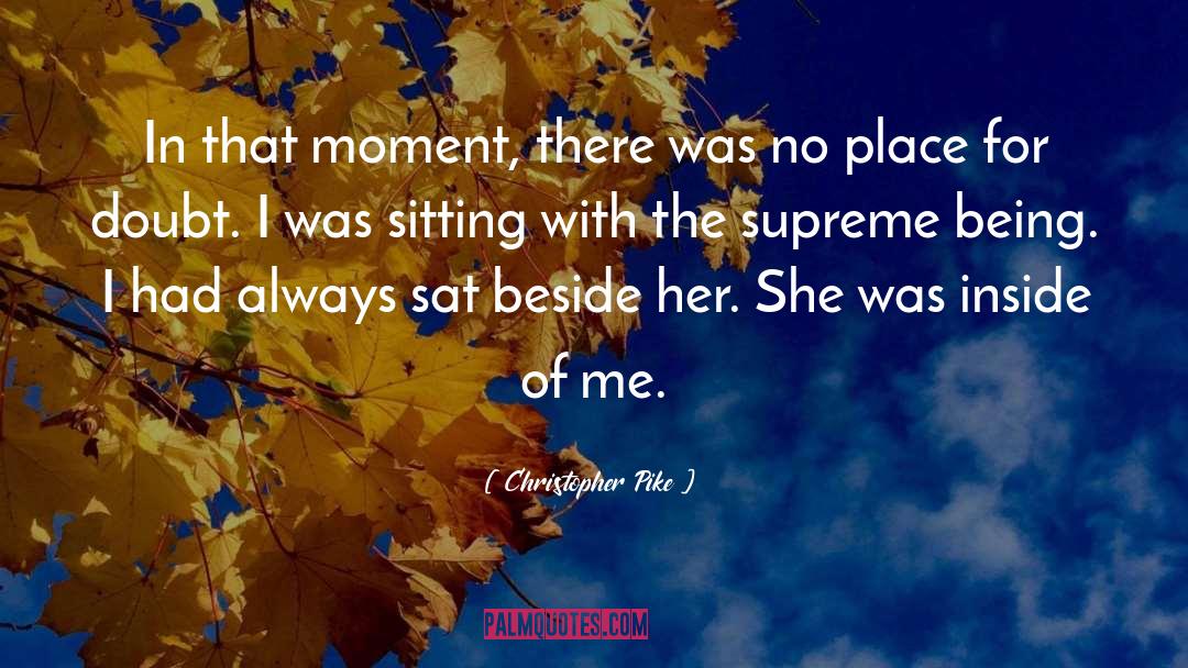 Christopher Pike Quotes: In that moment, there was