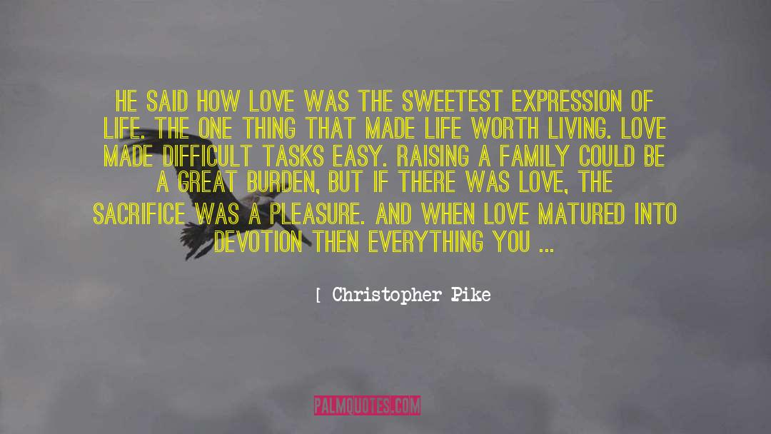 Christopher Pike Quotes: He said how love was