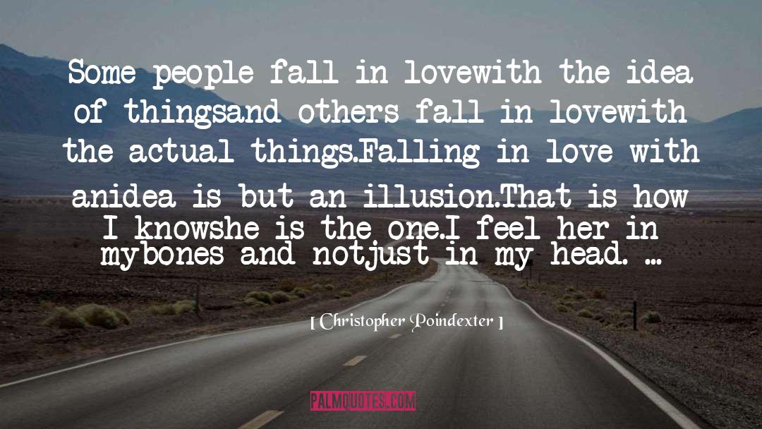 Christopher Poindexter Quotes: Some people fall in love<br
