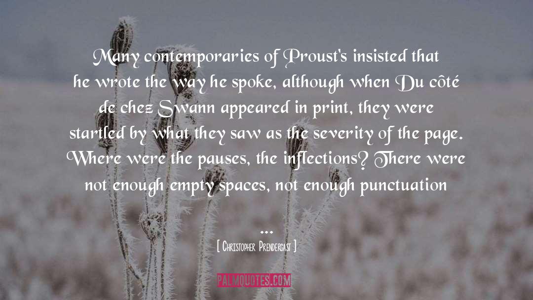 Christopher Prendergast Quotes: Many contemporaries of Proust's insisted
