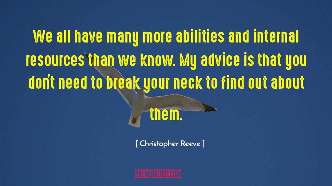 Christopher Reeve Quotes: We all have many more