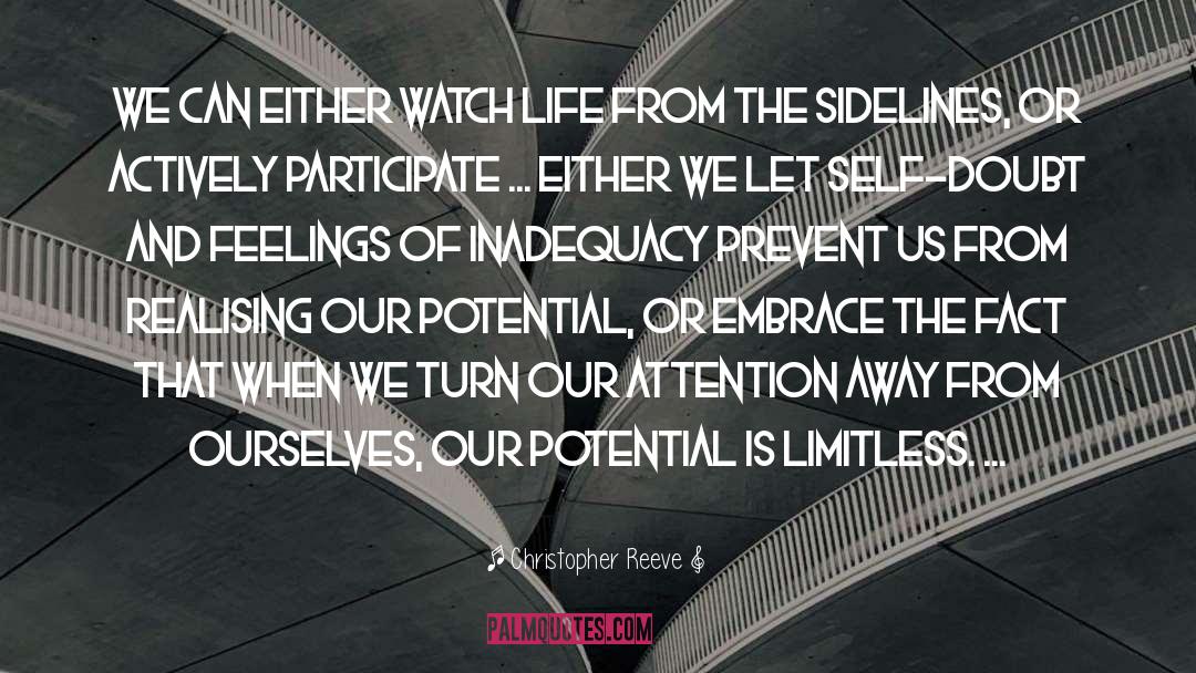 Christopher Reeve Quotes: We can either watch life