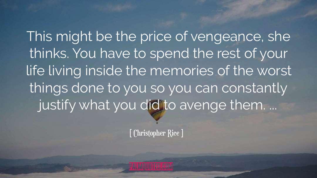 Christopher Rice Quotes: This might be the price