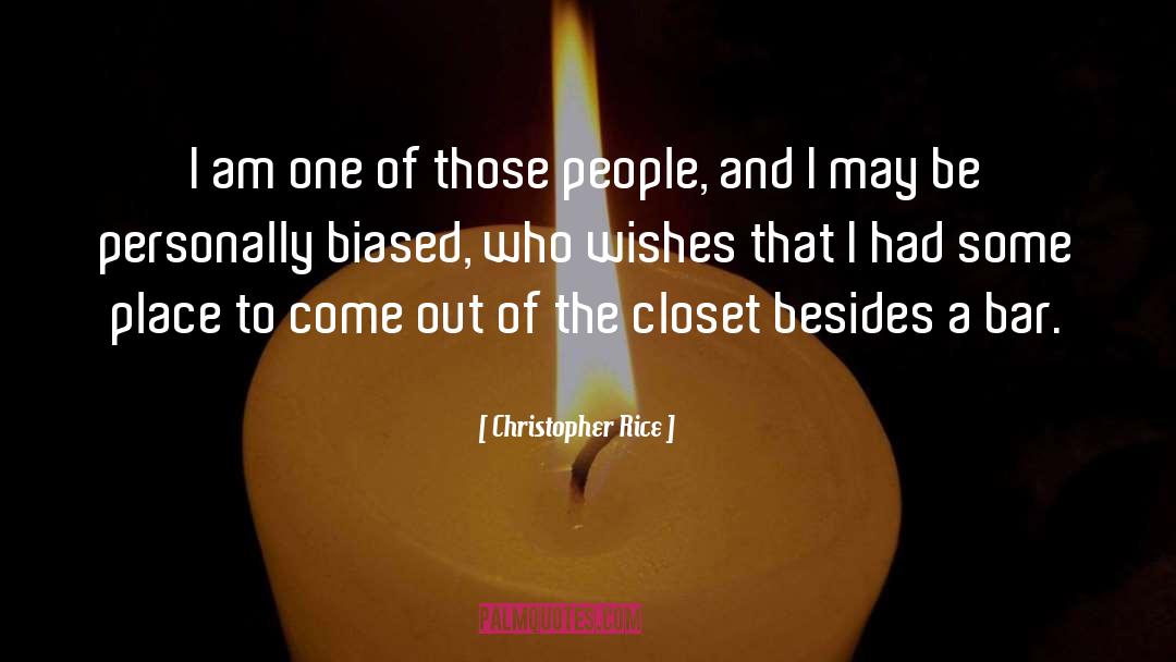 Christopher Rice Quotes: I am one of those