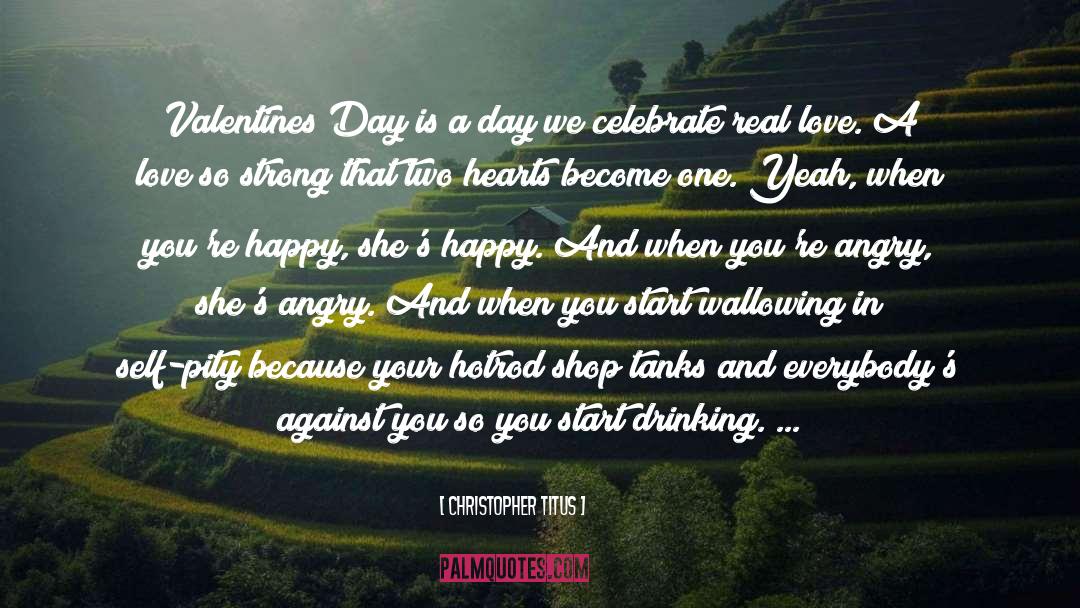 Christopher Titus Quotes: Valentines Day is a day