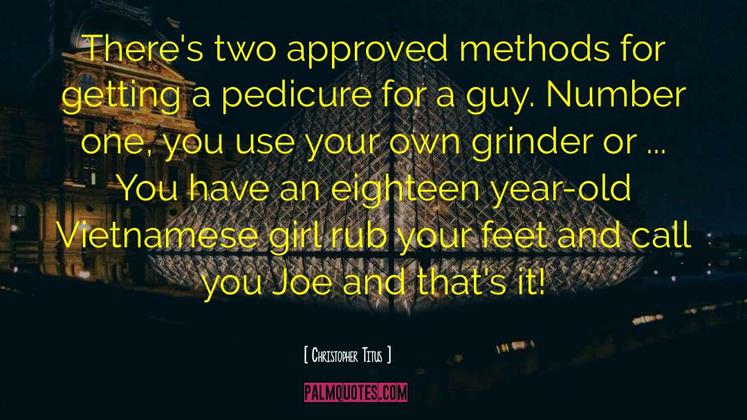 Christopher Titus Quotes: There's two approved methods for