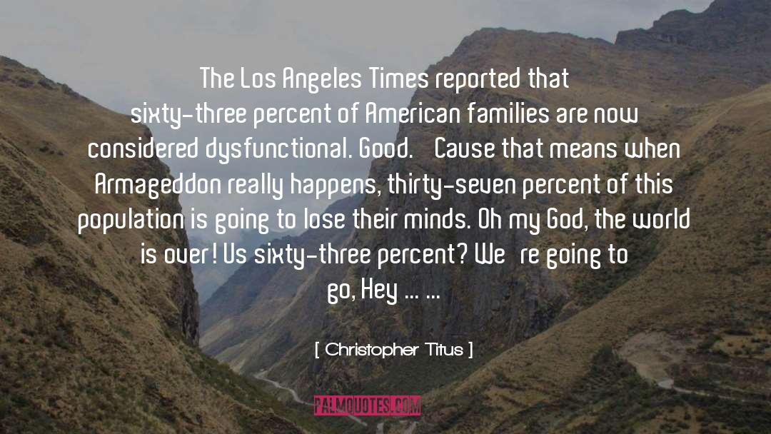 Christopher Titus Quotes: The Los Angeles Times reported