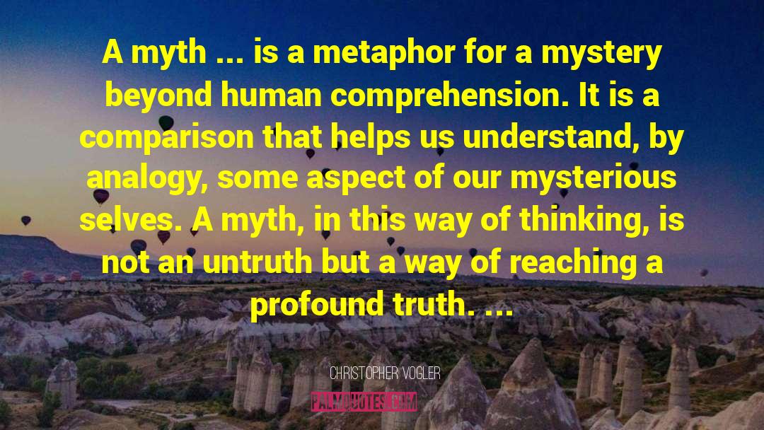 Christopher Vogler Quotes: A myth ... is a