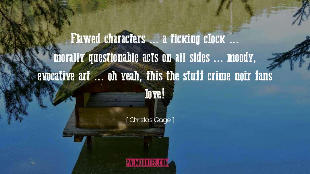 Christos Gage Quotes: Flawed characters ... a ticking