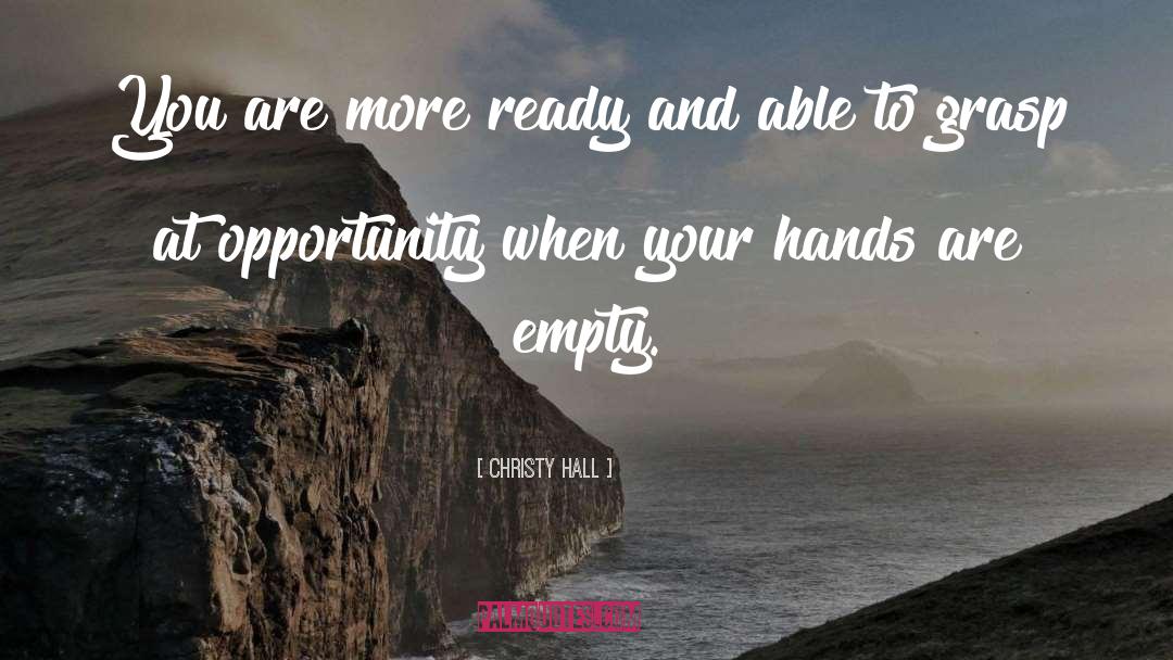 Christy Hall Quotes: You are more ready and