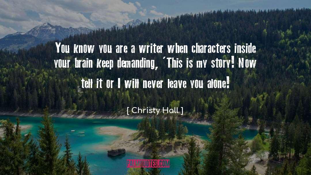 Christy Hall Quotes: You know you are a