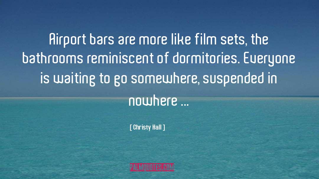 Christy Hall Quotes: Airport bars are more like