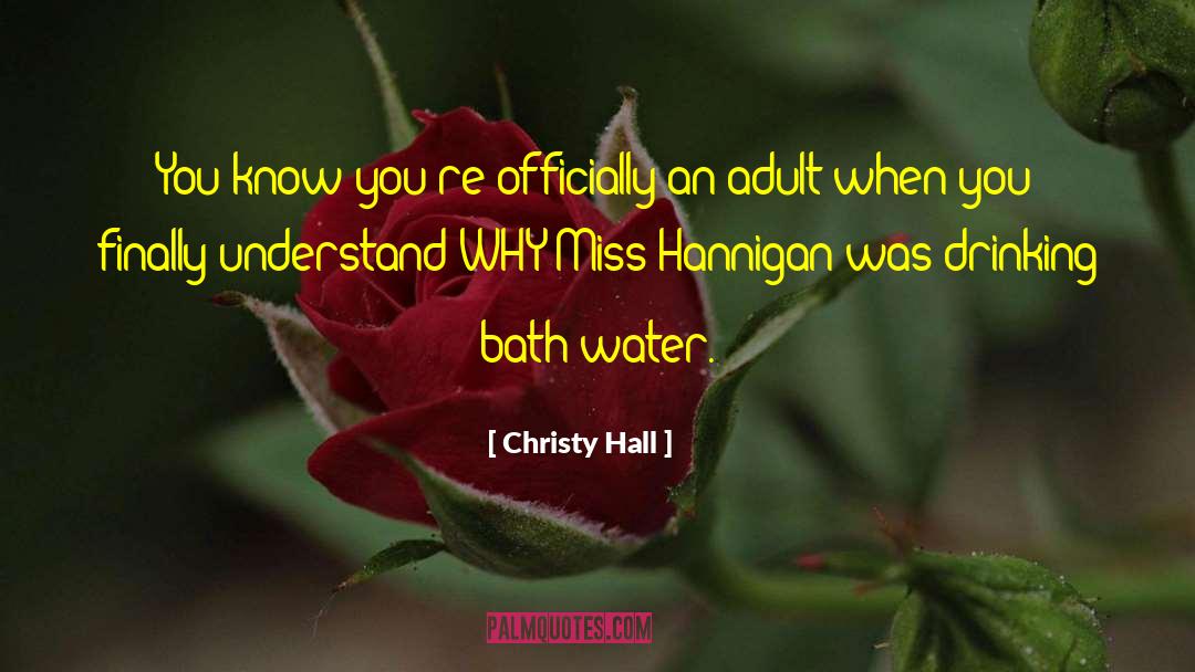 Christy Hall Quotes: You know you're officially an