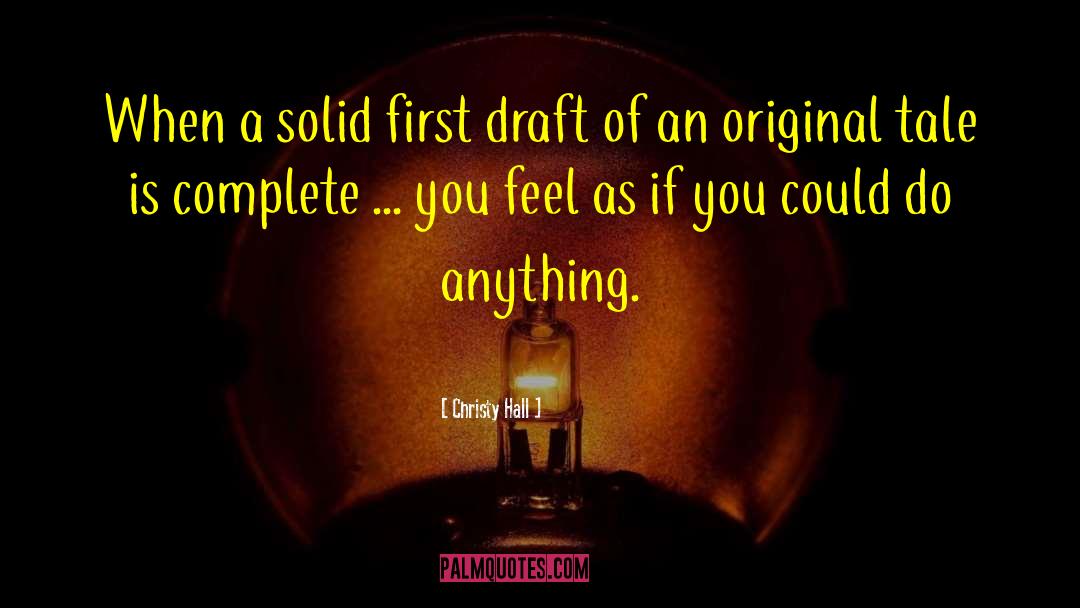 Christy Hall Quotes: When a solid first draft
