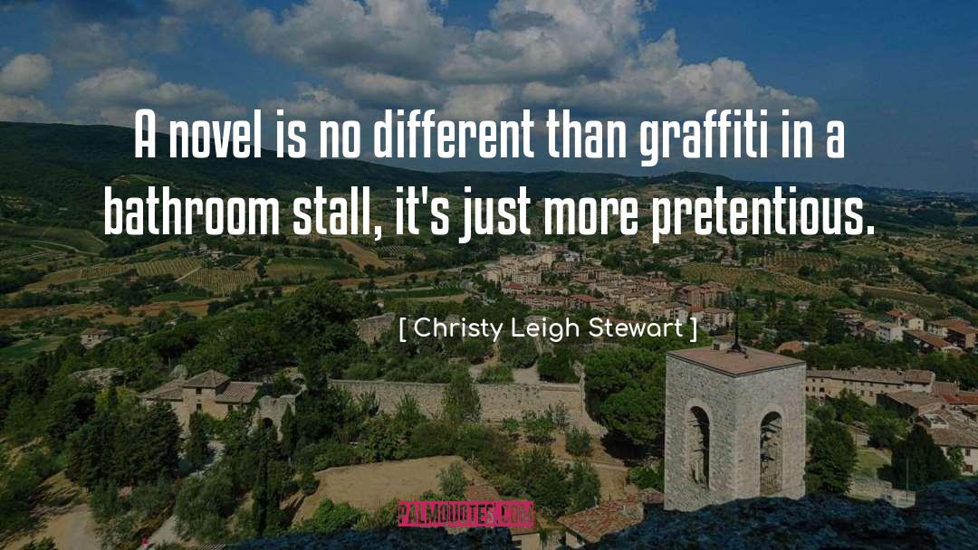Christy Leigh Stewart Quotes: A novel is no different