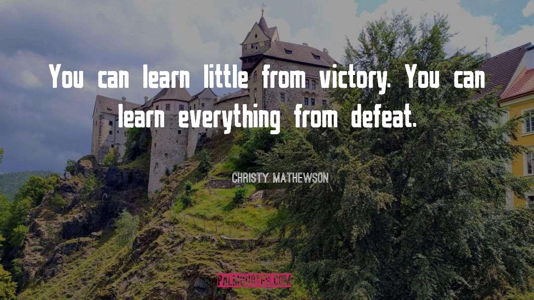 Christy Mathewson Quotes: You can learn little from