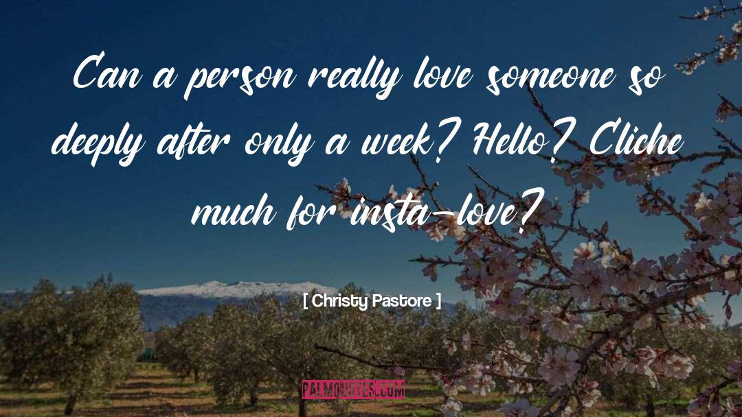 Christy Pastore Quotes: Can a person really love