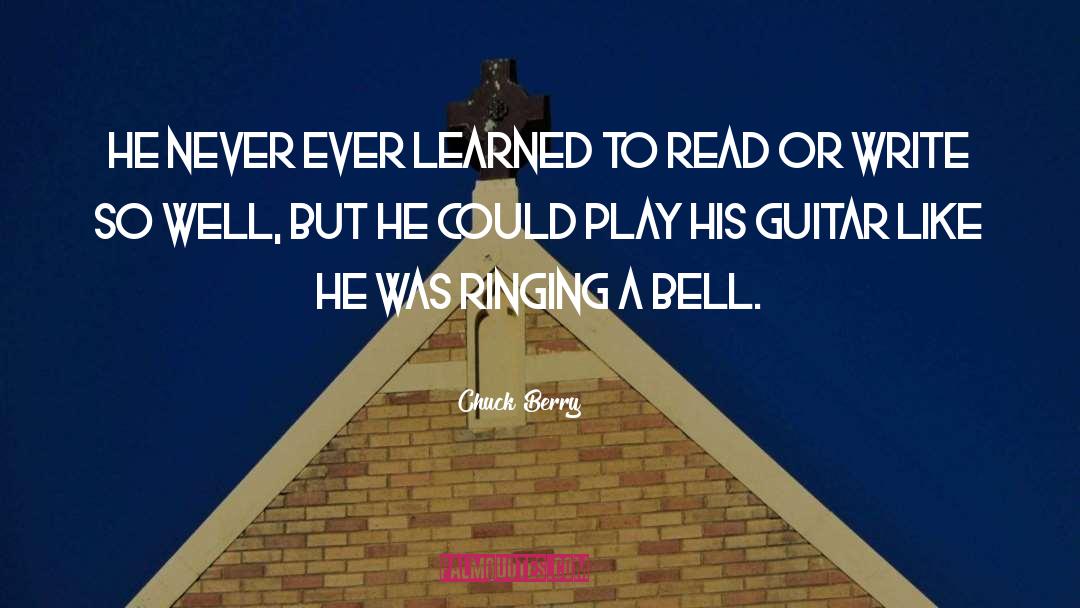 Chuck Berry Quotes: He never ever learned to