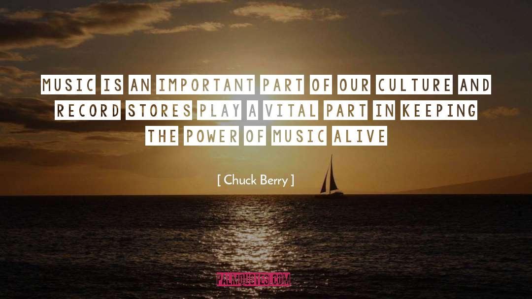 Chuck Berry Quotes: Music is an important part