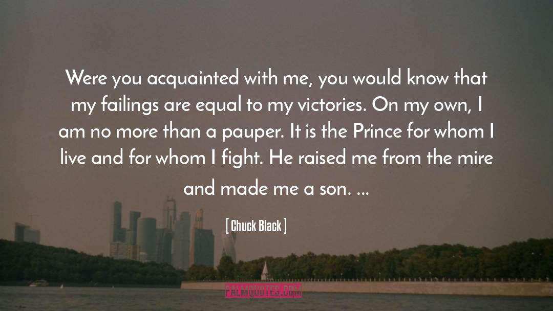 Chuck Black Quotes: Were you acquainted with me,