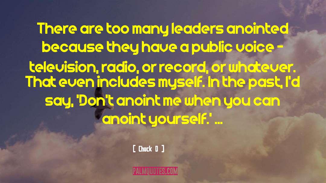 Chuck D Quotes: There are too many leaders