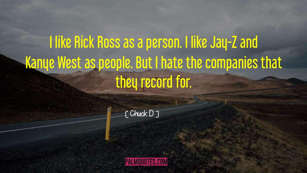 Chuck D Quotes: I like Rick Ross as