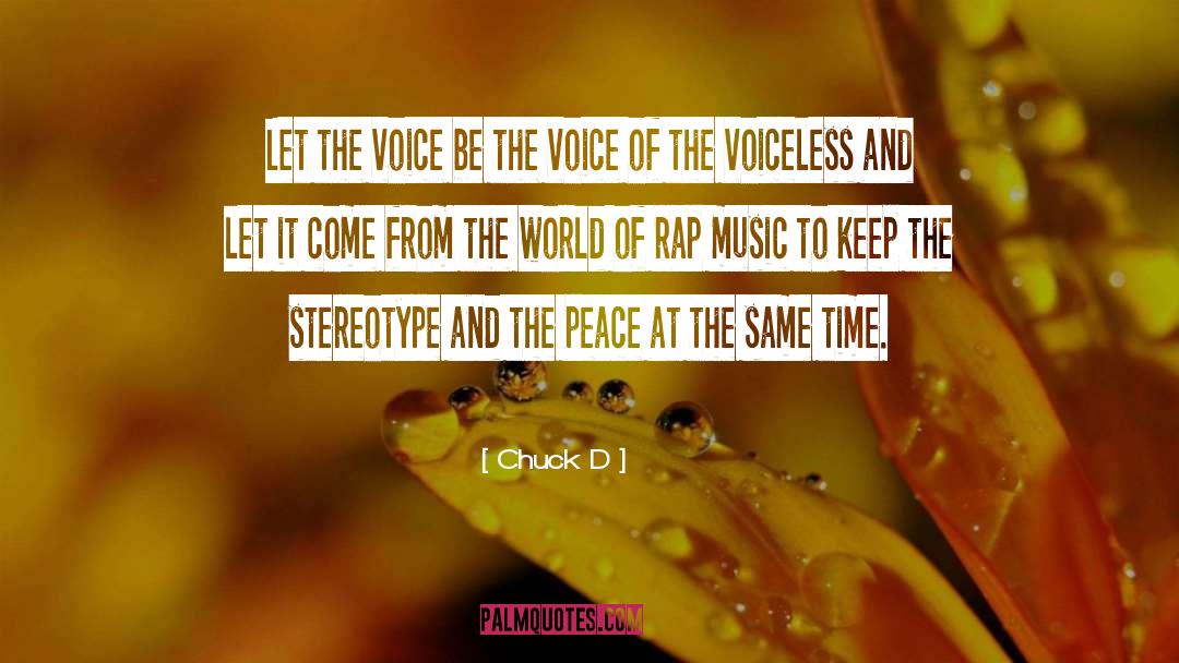 Chuck D Quotes: Let the voice be the