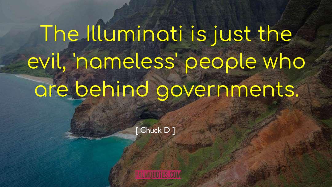 Chuck D Quotes: The Illuminati is just the