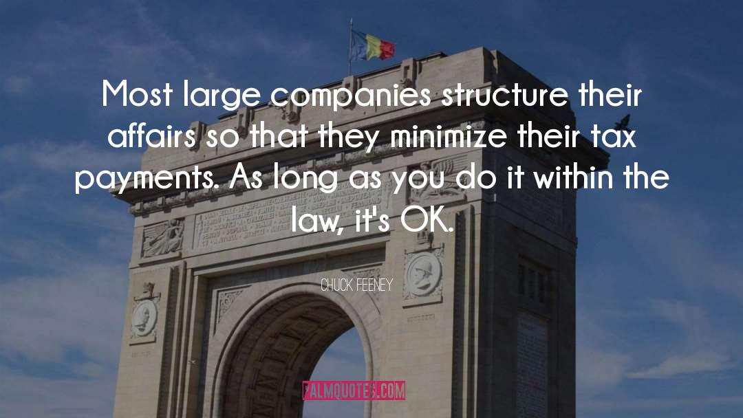 Chuck Feeney Quotes: Most large companies structure their