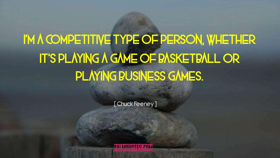 Chuck Feeney Quotes: I'm a competitive type of