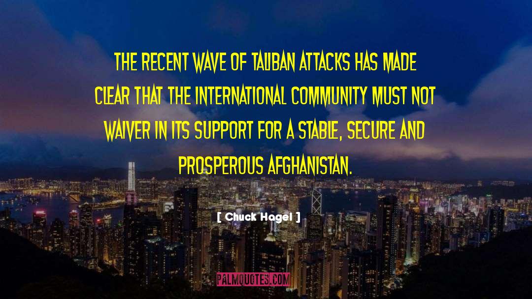 Chuck Hagel Quotes: The recent wave of Taliban